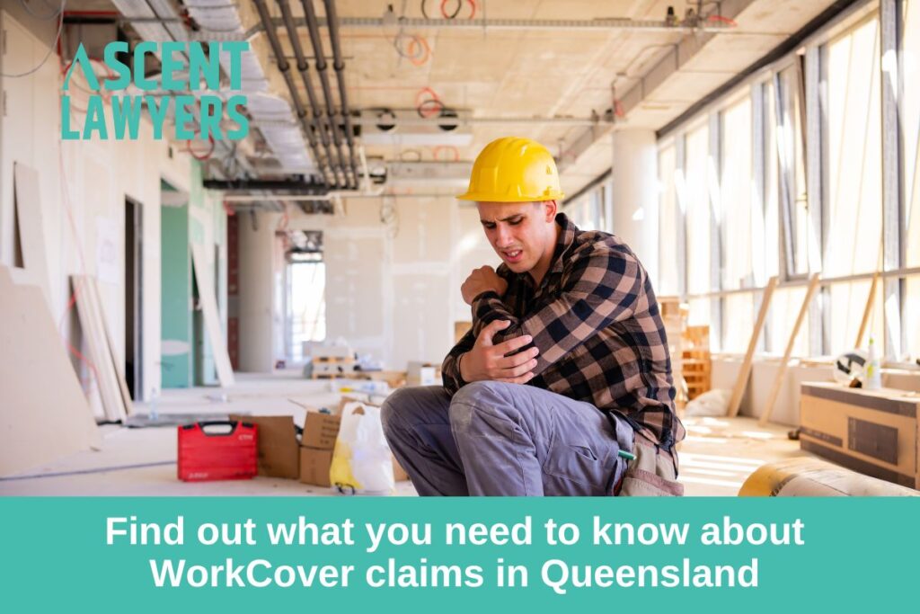 The Ultimate Guide to WorkCover Claims in Queensland Ascent Lawyers